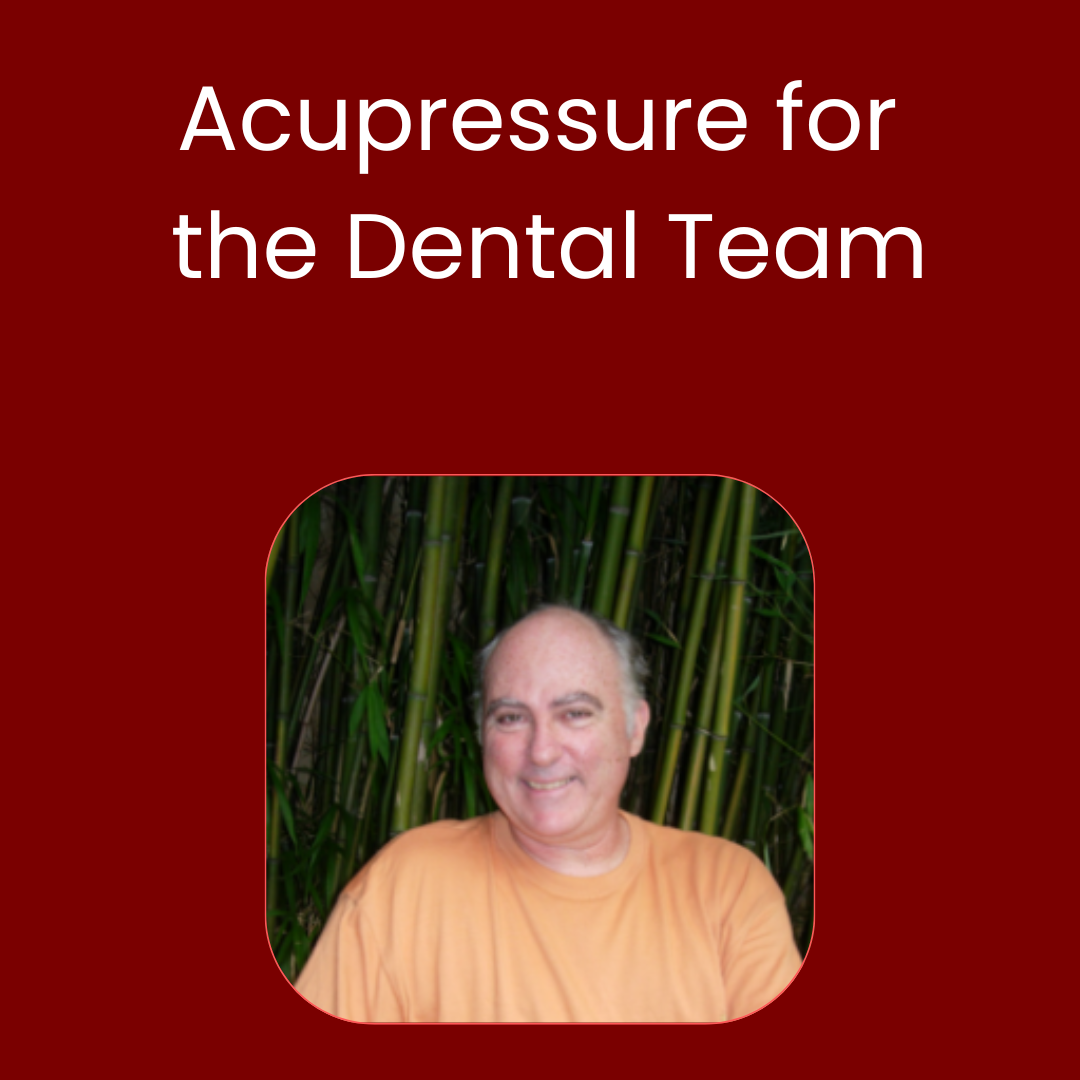 Acupressure for the Dental Team